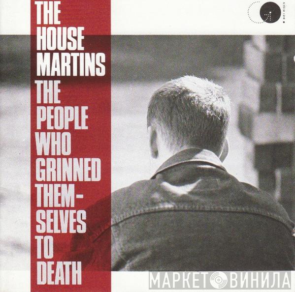  The Housemartins  - The People Who Grinned Themselves To Death