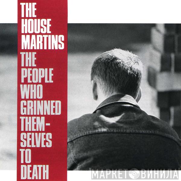  The Housemartins  - The People Who Grinned Themselves To Death