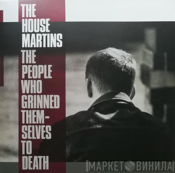  The Housemartins  - The People Who Grinned Themselves To Death