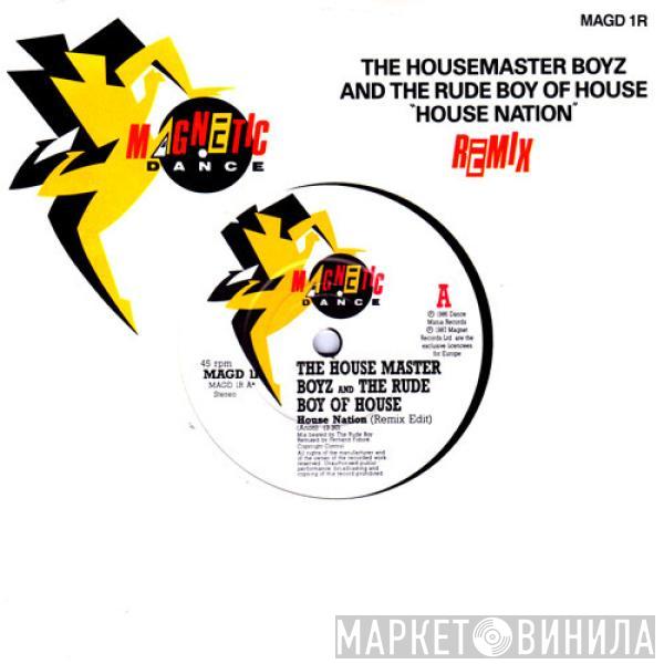 The Housemaster Boyz, The Rude Boy Of House - House Nation (Remix)