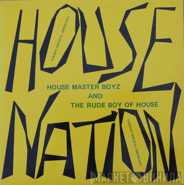 The Housemaster Boyz, The Rude Boy Of House - House Nation (Version Original Americana)