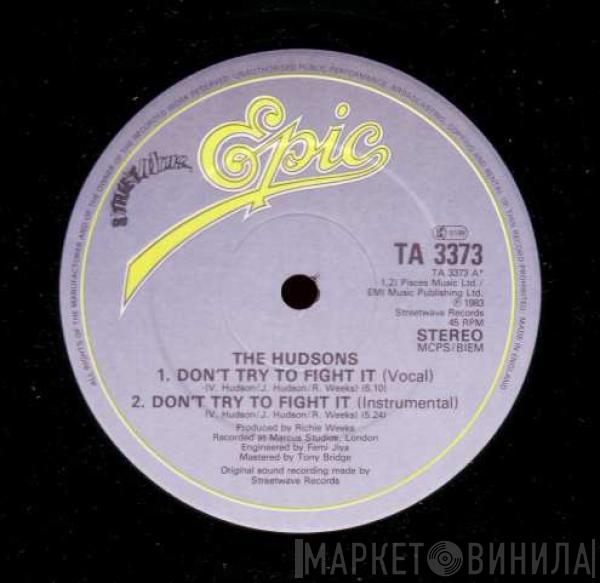 The Hudsons - Don't Try To Fight It / You Keep Me Up