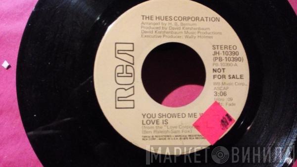  The Hues Corporation  - You Showed Me What Love Is