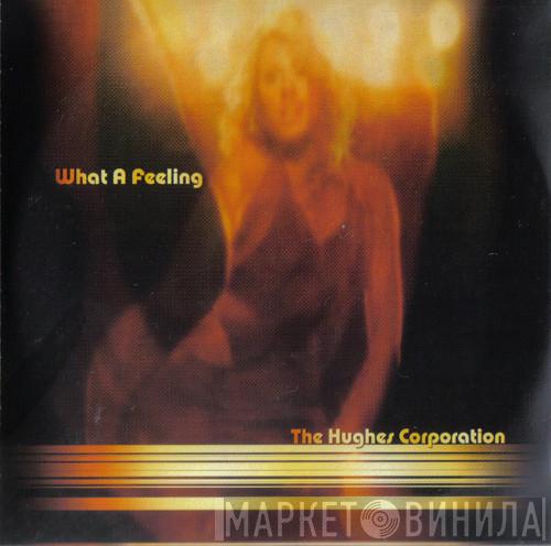 The Hughes Corporation - What A Feeling