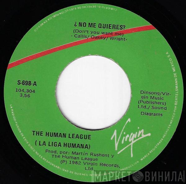  The Human League  - ¿No Me Quieres? = Don't You Want Me