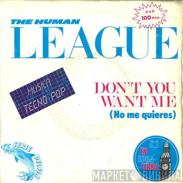 The Human League - Don't You Want Me = No Me Quieres