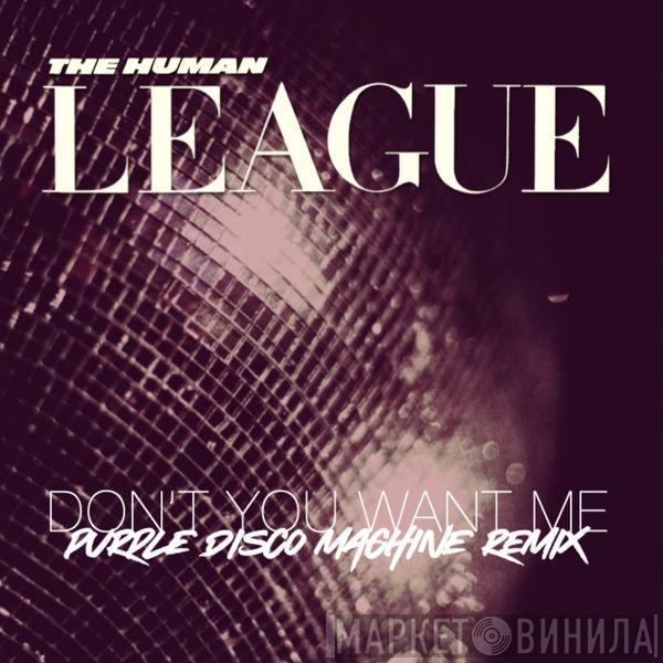  The Human League  - Don't You Want Me (Purple Disco Machine Remix)