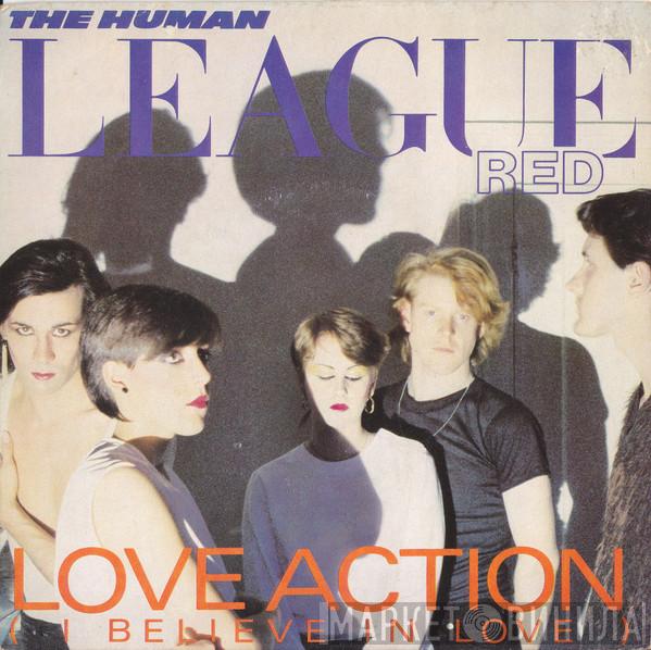 The Human League - Love Action (I Believe In Love)