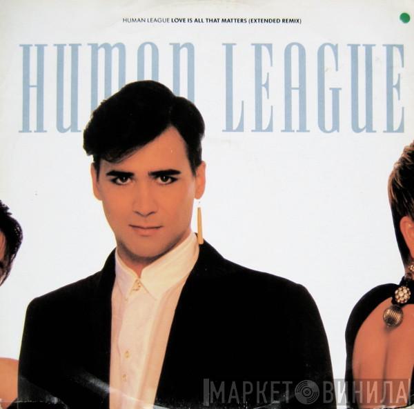 The Human League - Love Is All That Matters (Extended Remix)