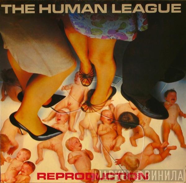 The Human League - Reproduction