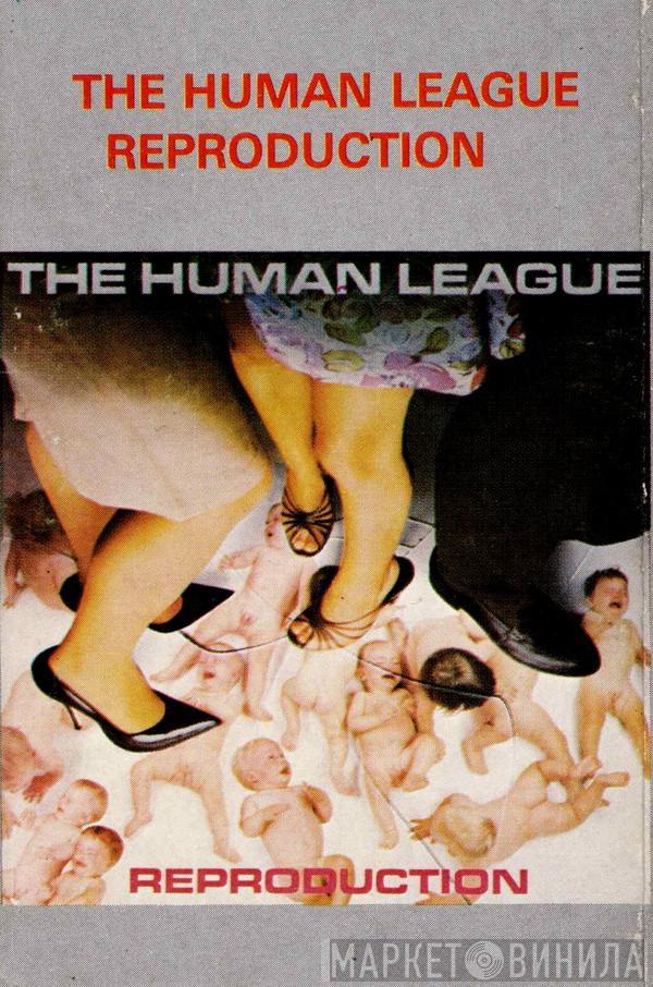  The Human League  - Reproduction
