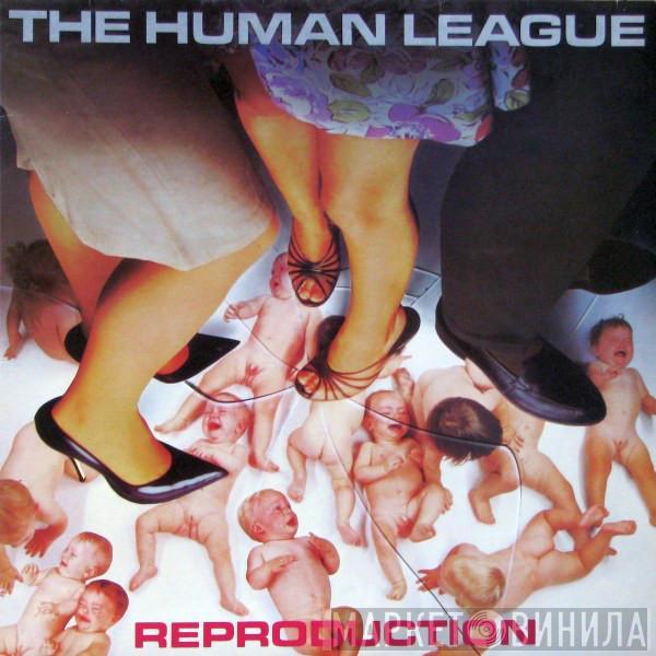  The Human League  - Reproduction