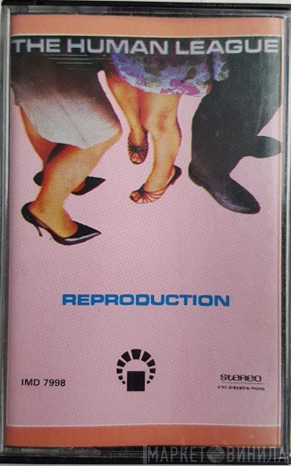  The Human League  - Reproduction