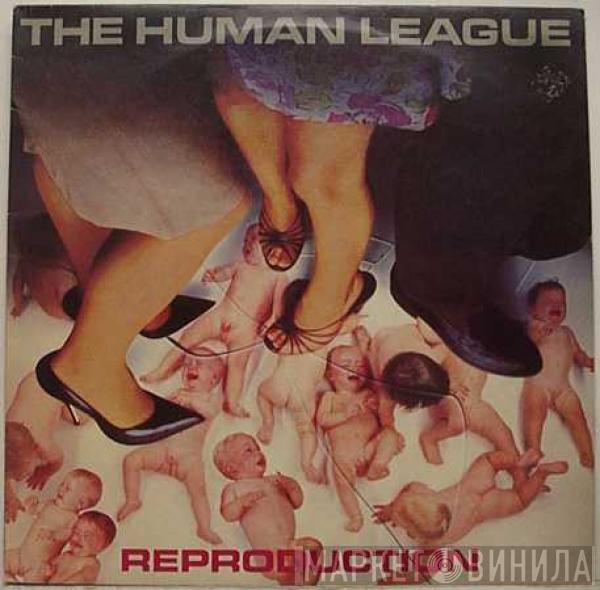  The Human League  - Reproduction