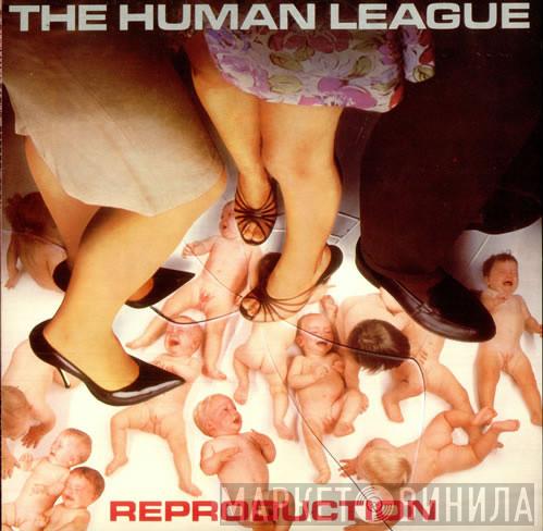 The Human League - Reproduction