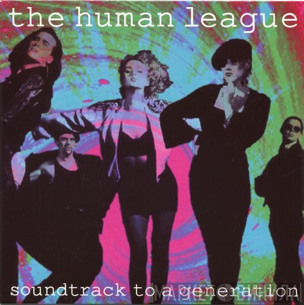  The Human League  - Soundtrack To A Generation