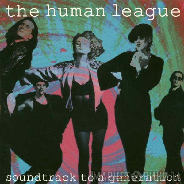  The Human League  - Soundtrack To A Generation