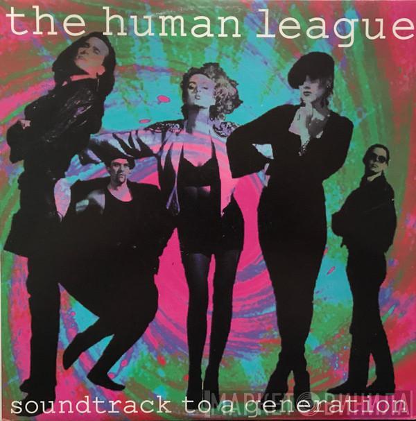  The Human League  - Soundtrack To A Generation