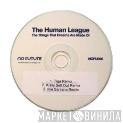  The Human League  - The Things That Dreams Are Made Of