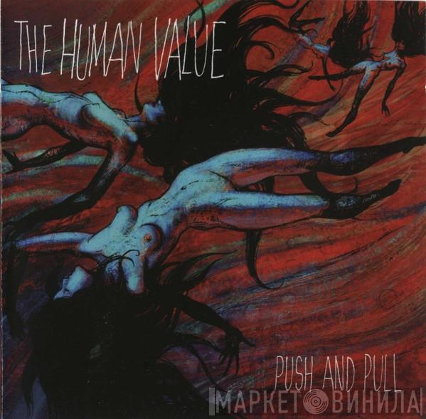 The Human Value - Push And Pull