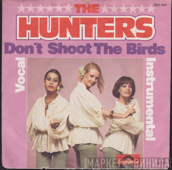 The Hunters  - Don't Shoot The Birds