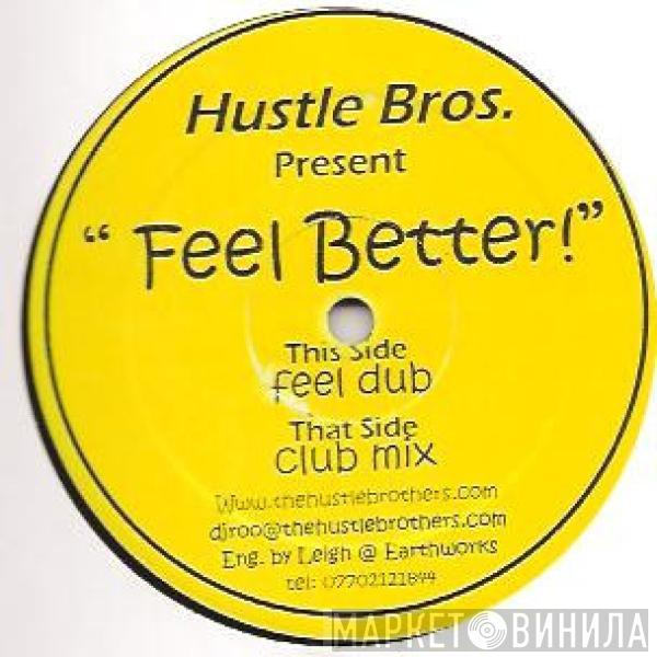 The Hustle Brothers - Feel Better