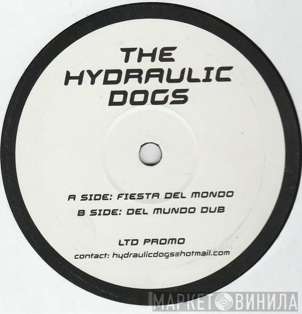 The Hydraulic Dogs - Fiesta Del Mondo