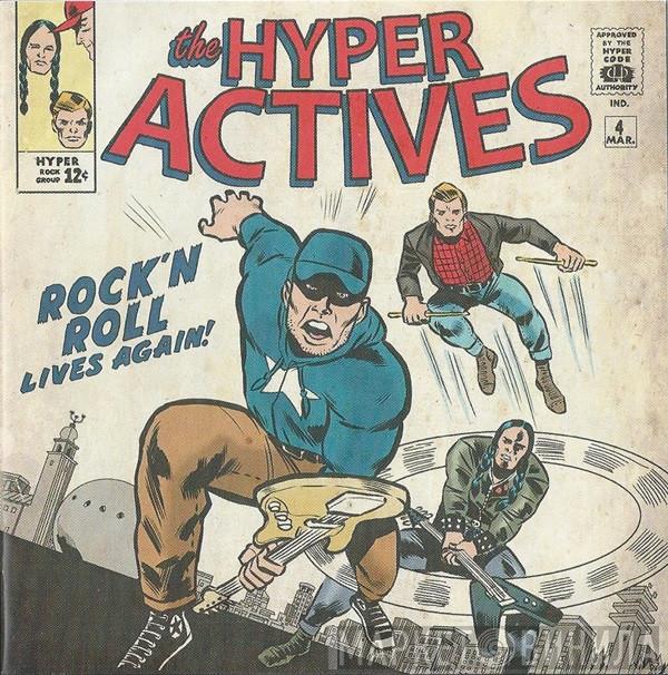 The Hyper Actives - Rock 'N Roll Lives Again!