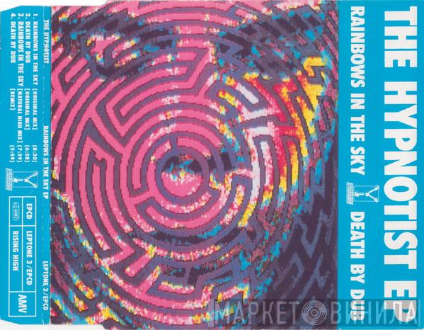  The Hypnotist  - The Hypnotist EP - Rainbows In The Sky / Death By Dub