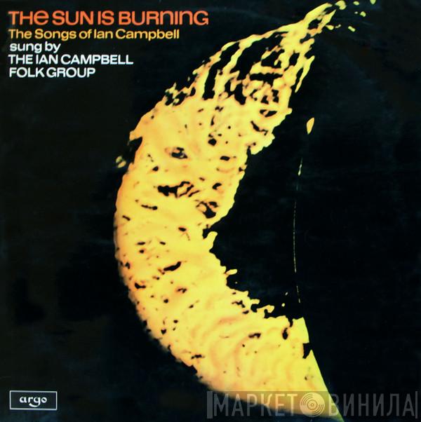 The Ian Campbell Folk Group - The Sun Is Burning