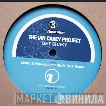 The Ian Carey Project - Get Shaky (Matrix & Futurebound Remixes)