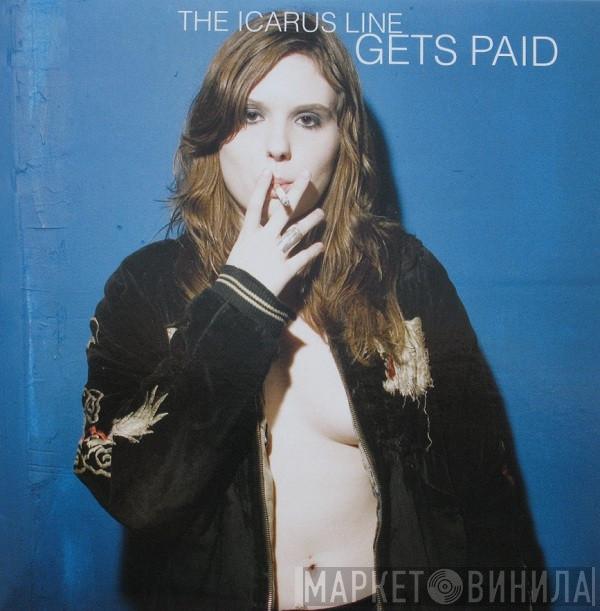 The Icarus Line - Gets Paid
