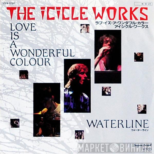  The Icicle Works  - Love Is A Wonderful Colour / Waterline