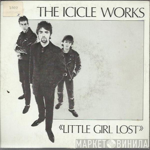 The Icicle Works - Little Girl Lost