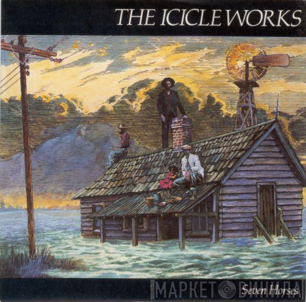 The Icicle Works - Seven Horses