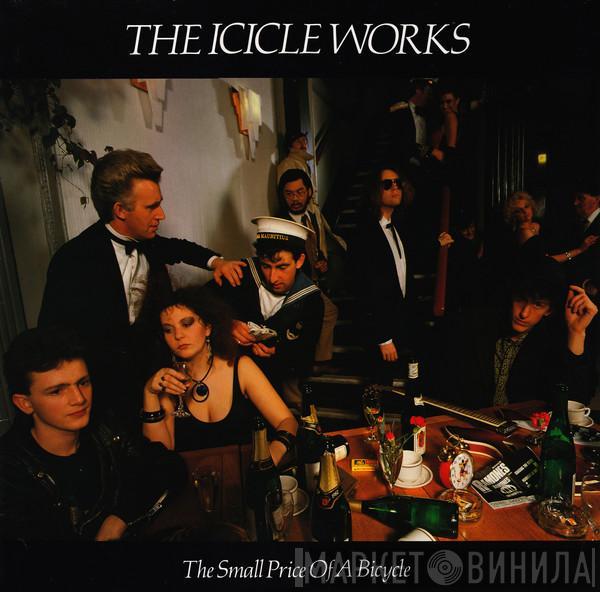 The Icicle Works - The Small Price Of A Bicycle