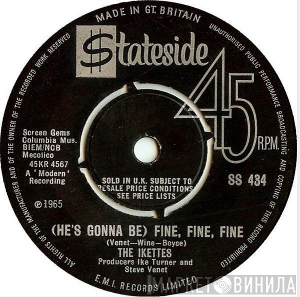 The Ikettes - (He's Gonna Be) Fine, Fine, Fine / How Come
