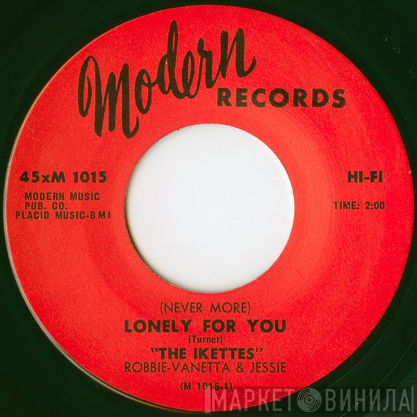 The Ikettes - (Never More) Lonely For You