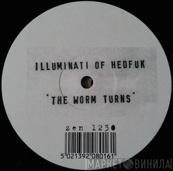 The Illuminati Of Hedfuk - The Worm Turns