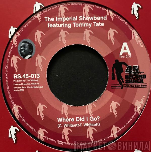 The Imperial Show Band, Tommy Tate - Where Did I Go? / I Can't Do Enough For You Baby