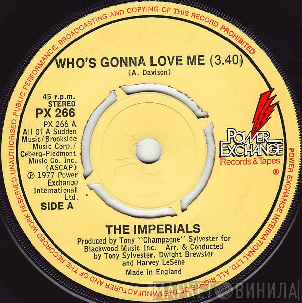 The Imperials - Who's Gonna Love Me