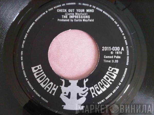  The Impressions  - Check Out Your Mind / Can't You See