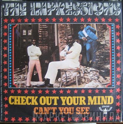  The Impressions  - Check Out Your Mind / Can't You See
