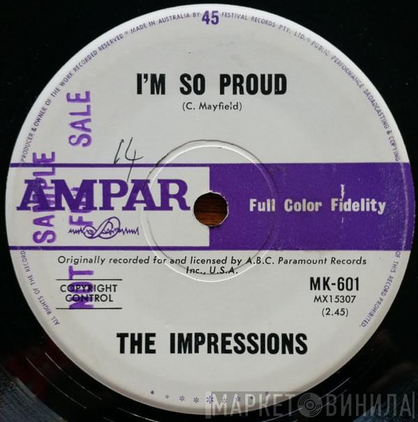  The Impressions  - I'm So Proud / I Made A Mistake