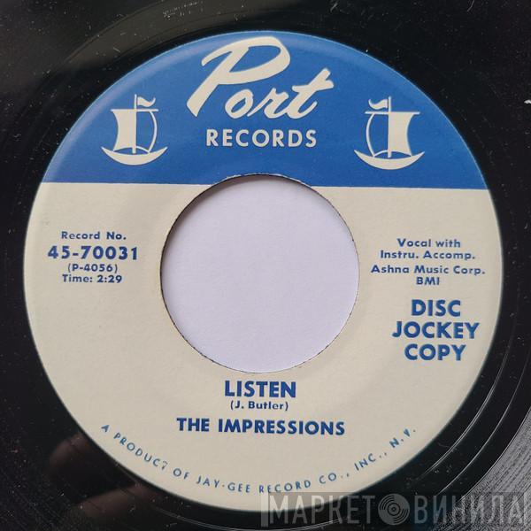  The Impressions  - Listen / Shorty's Got To Go