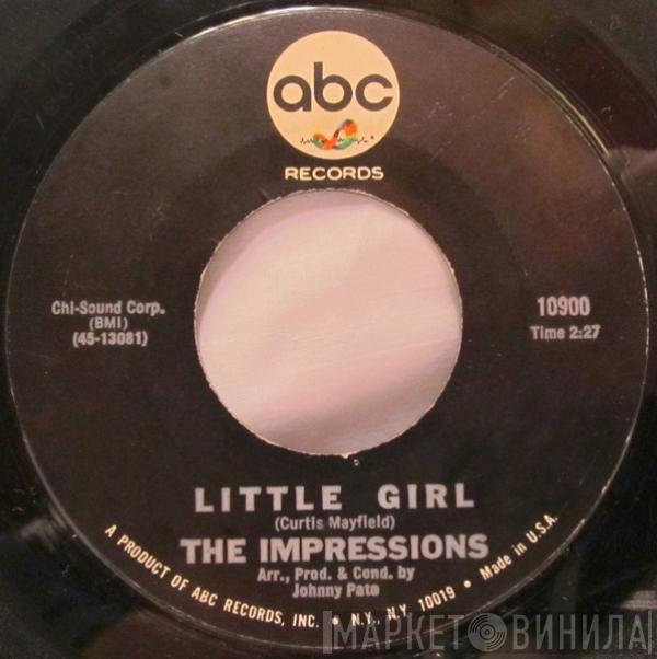  The Impressions  - Little Girl / You Always Hurt Me