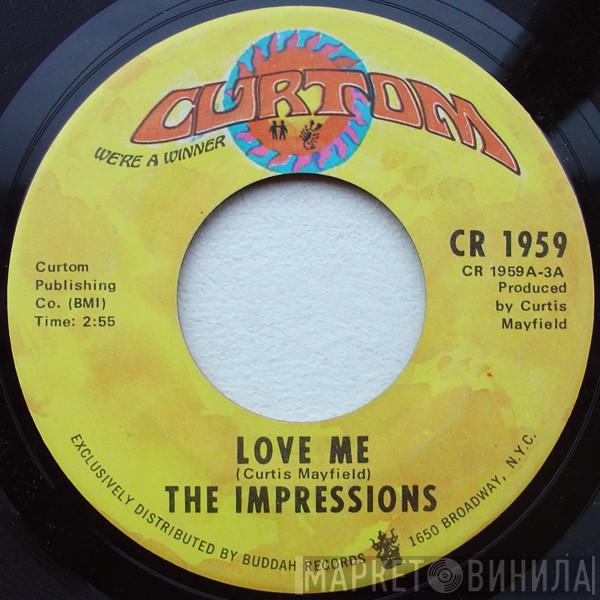  The Impressions  - Love Me / Do You Wanna Win