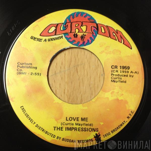  The Impressions  - Love Me / Do You Wanna Win