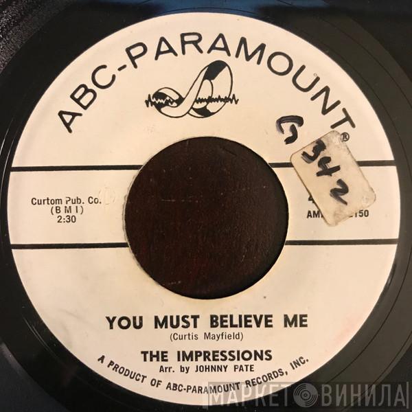  The Impressions  - You Must Believe Me / See The Real Me