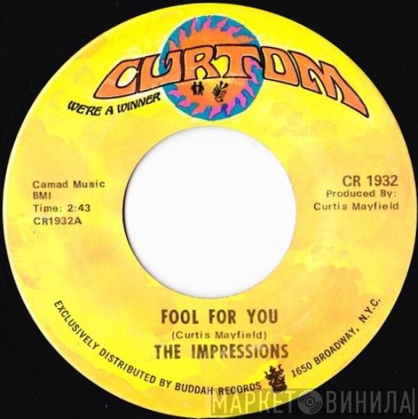 The Impressions - Fool For You